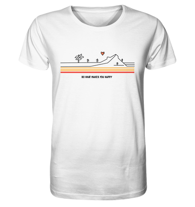Do What Makes You Happy - Organic Shirt