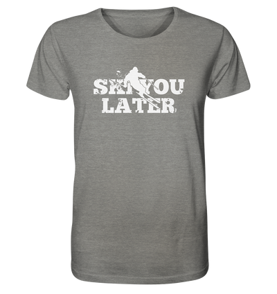 Ski you later - Organic Shirt Meliert