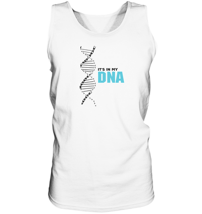 It's in my DNA - Tank Top